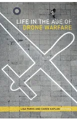 Life in the Age of Drone Warfare