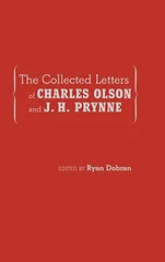 The Collected Letters of Charles Olson and J. H. Prynne