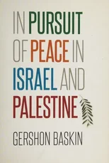 In Pursuit of Peace in Israel and Palestine