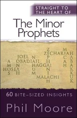 Straight to the Heart of the Minor Prophets