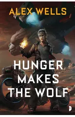 Hunger Makes the Wolf