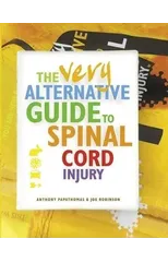 The Very Alternative Guide to Spinal Cord Injury