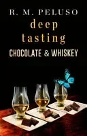 Deep Tasting Chocolate & Whiskey