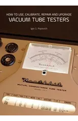 How to Use, Calibrate, Repair and Upgrade Vacuum Tube Testers