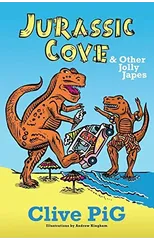 Jurassic Cove & Other Jolly Japes