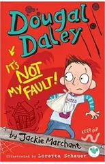 Dougal Daley, it's Not My Fault!