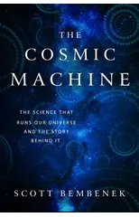 The Cosmic Machine