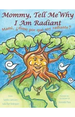 Mommy, Tell Me Why I Am Radiant