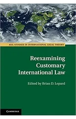 Reexamining Customary International Law