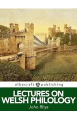 Lectures on Welsh Philology