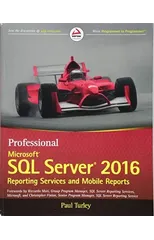 Professional Microsoft SQL Server 2016 Reporting Services and Mobile Reports