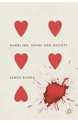 Gambling, Crime and Society