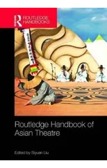 Routledge Handbook of Asian Theatre