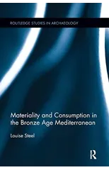 Materiality and Consumption in the Bronze Age Mediterranean