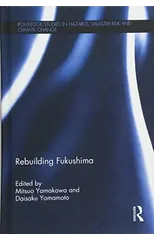 Rebuilding Fukushima