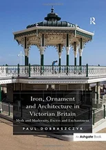 Iron, Ornament and Architecture in Victorian Britain