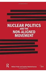Nuclear Politics and the Non-Aligned Movement