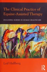 The Clinical Practice of Equine-Assisted Therapy