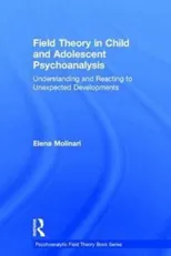 Field Theory in Child and Adolescent Psychoanalysis