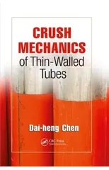 Crush Mechanics of Thin-Walled Tubes