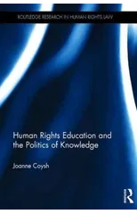Human Rights Education and the Politics of Knowledge