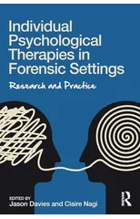 Individual Psychological Therapies in Forensic Settings