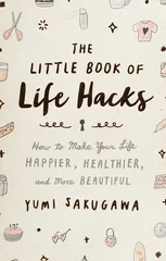 The Little Book of Life Hacks
