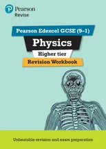 Pearson REVISE Edexcel GCSE Physics Higher Revision Workbook