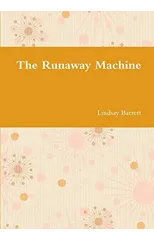 The Runaway Machine