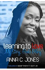 Learning to Love ~My Story, God's Glory~