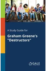 A Study Guide for Graham Greene's "Destructors"