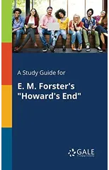 A Study Guide for E.M. Forster's Howard's End