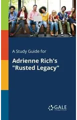 A Study Guide for Adrienne Rich's "Rusted Legacy"