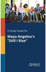 A Study Guide for Maya Angelou's "Still I Rise"