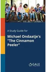 A Study Guide for Michael Ondaatje's "The Cinnamon Peeler"
