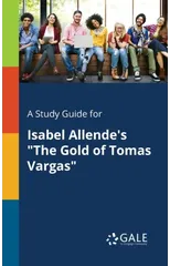 A Study Guide for Isabel Allende's "The Gold of Tomas Vargas"