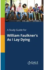 A Study Guide for William Faulkner's As I Lay Dying