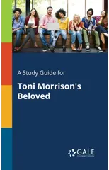 A Study Guide for Toni Morrison's Beloved