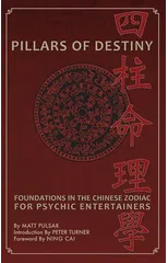 Pillars of Destiny, Foundations in the Chinese Zodiac for Psychic Entertainers