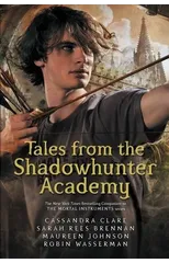 Tales from the Shadowhunter Academy