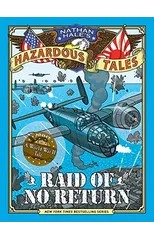 Raid of No Return (Nathan Hale's Hazardous Tales #7)