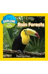 Explore My World Rain Forests