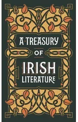 A Treasury of Irish Literature (Barnes & Noble Omnibus Leatherbound Classics)