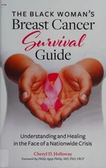 The Black Woman's Breast Cancer Survival Guide