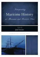 Interpreting Maritime History at Museums and Historic Sites