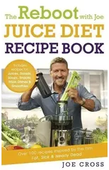 The Reboot with Joe Juice Diet Recipe Book