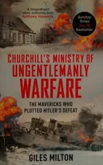 Churchill's Ministry of Ungentlemanly Warfare