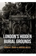 London's Hidden Burial Grounds