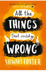 All The Things That Could Go Wrong