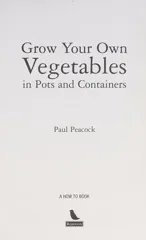 Grow Your Own Vegetables in Pots and Containers